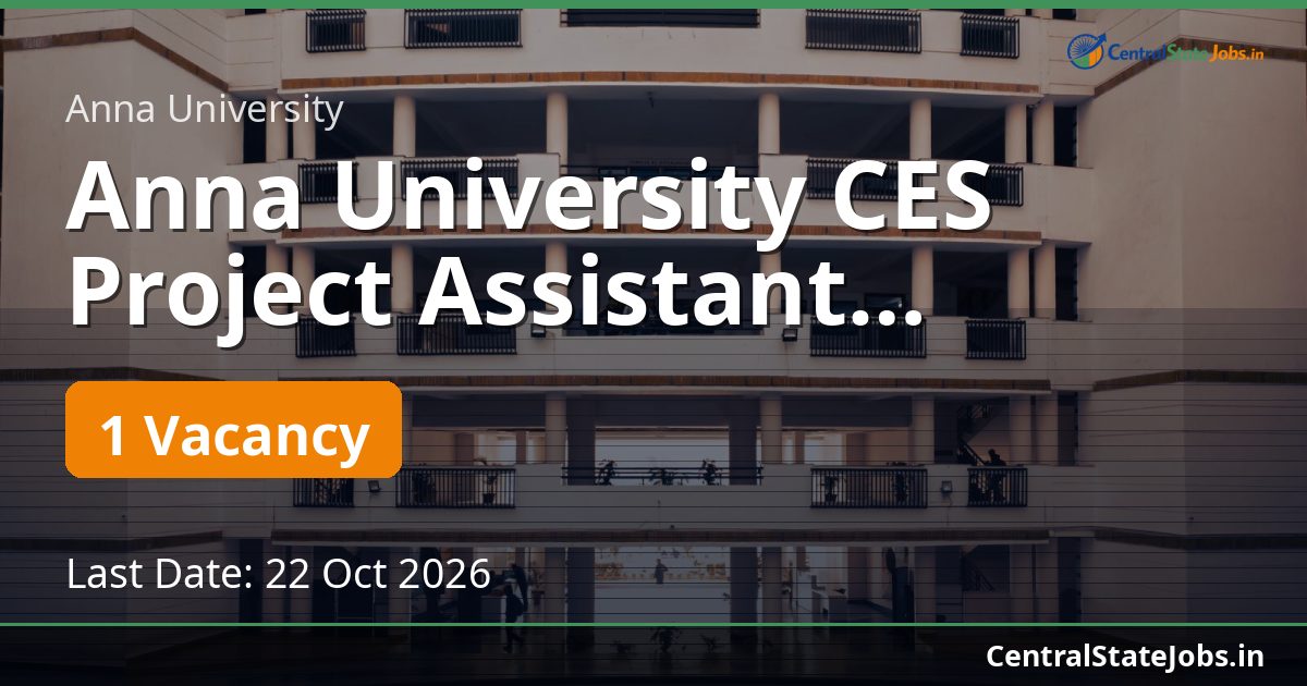 Anna University CES Project Assistant Recruitment 2026