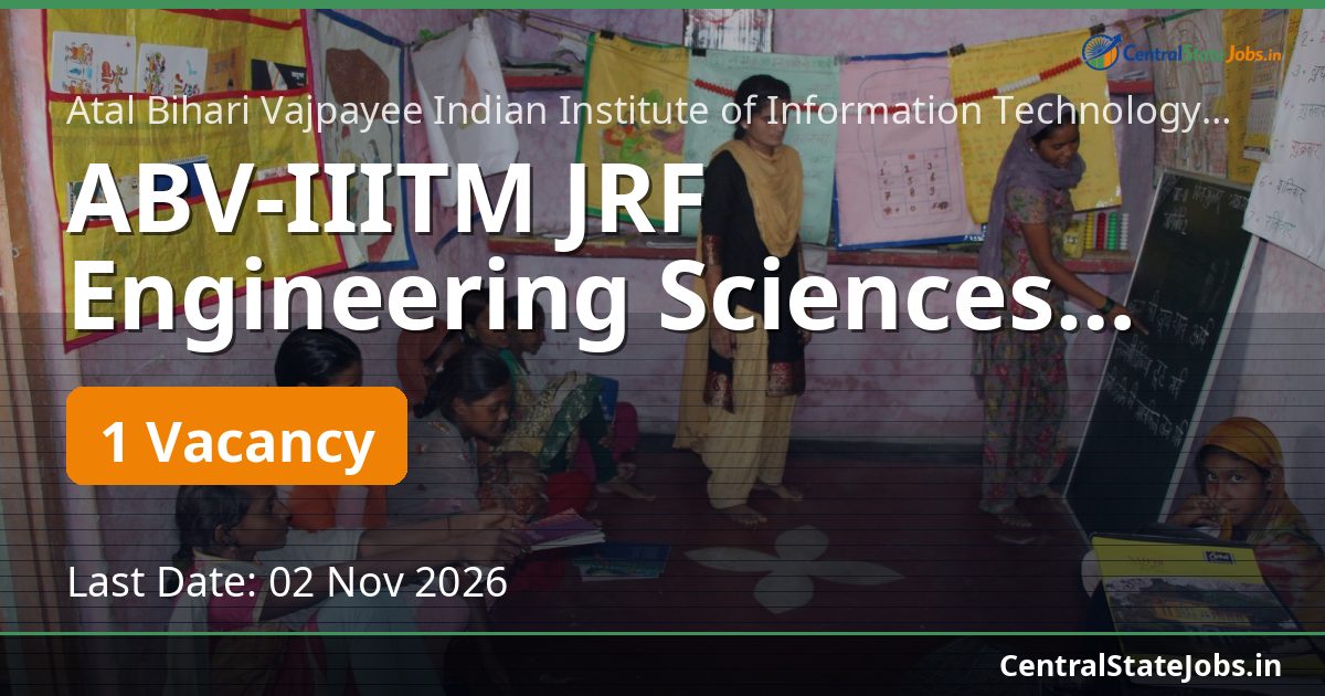 ABV-IIITM JRF Engineering Sciences Recruitment 2026
