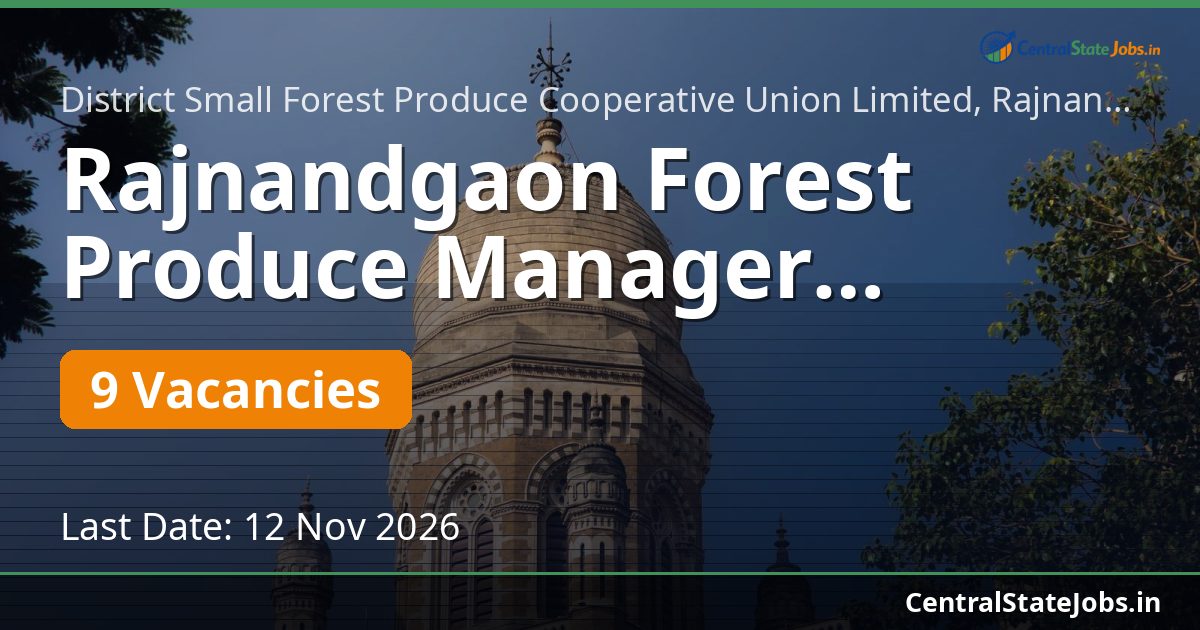 Rajnandgaon Forest Produce Manager Recruitment 2026