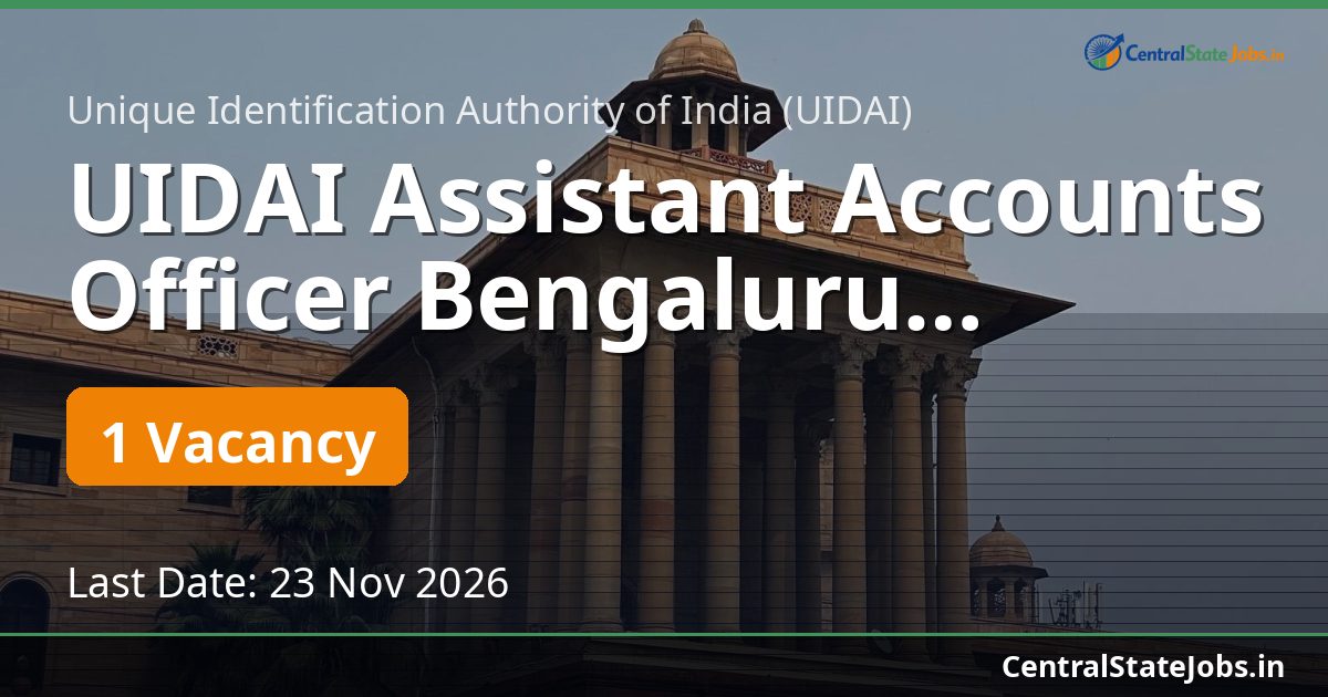 UIDAI Assistant Accounts Officer Bengaluru Recruitment 2026