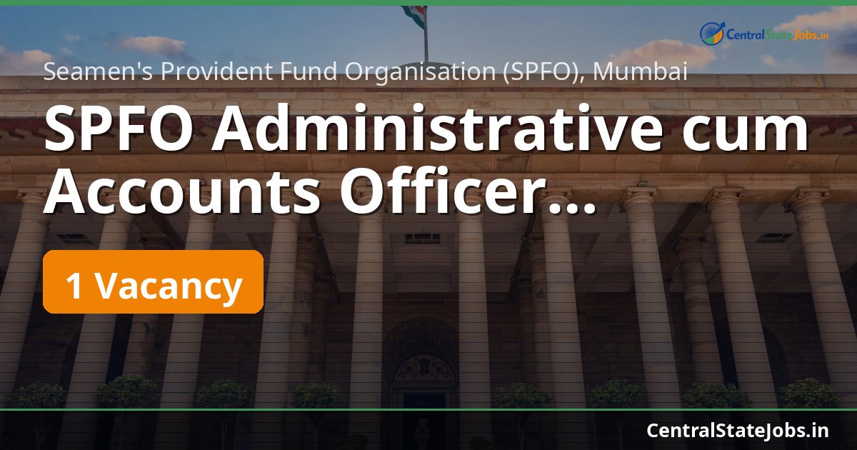 SPFO Administrative cum Accounts Officer Recruitment 2026