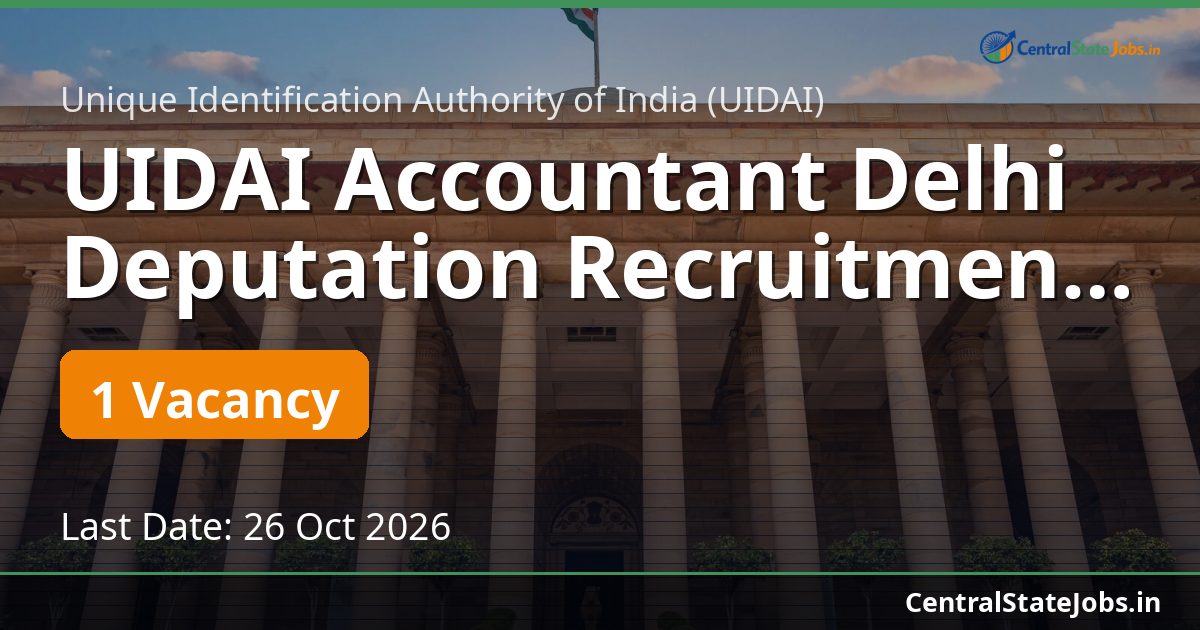 UIDAI Accountant Delhi Deputation Recruitment 2026