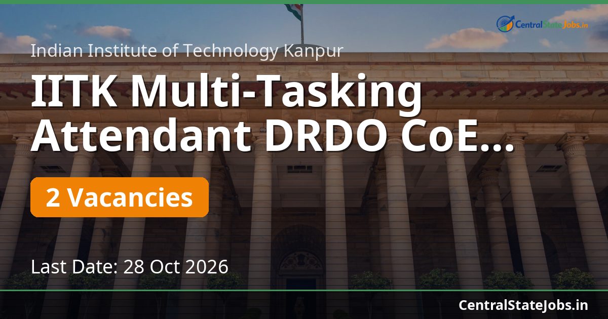 IITK Multi-Tasking Attendant DRDO CoE Recruitment 2026