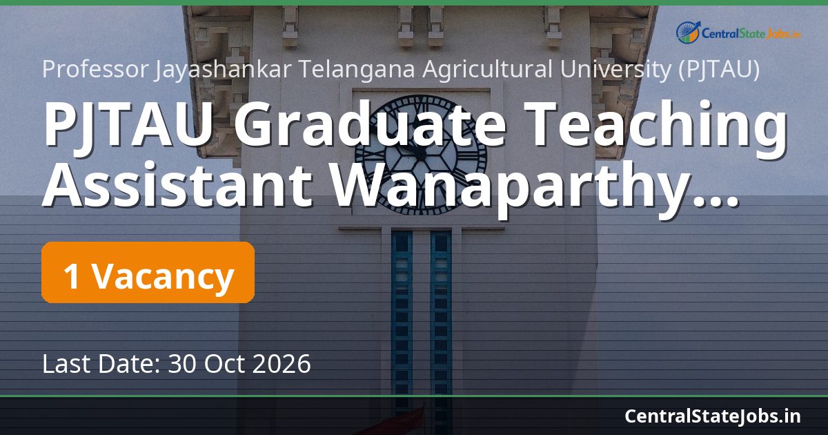 PJTAU Graduate Teaching Assistant Wanaparthy 2026