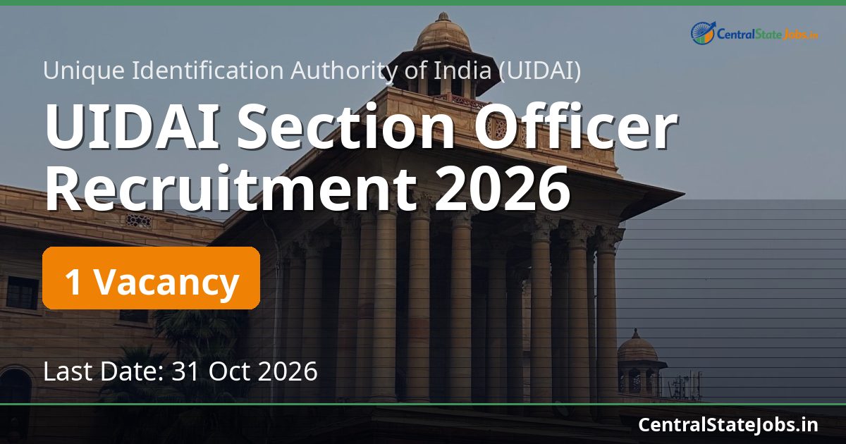 UIDAI Section Officer Recruitment 2026