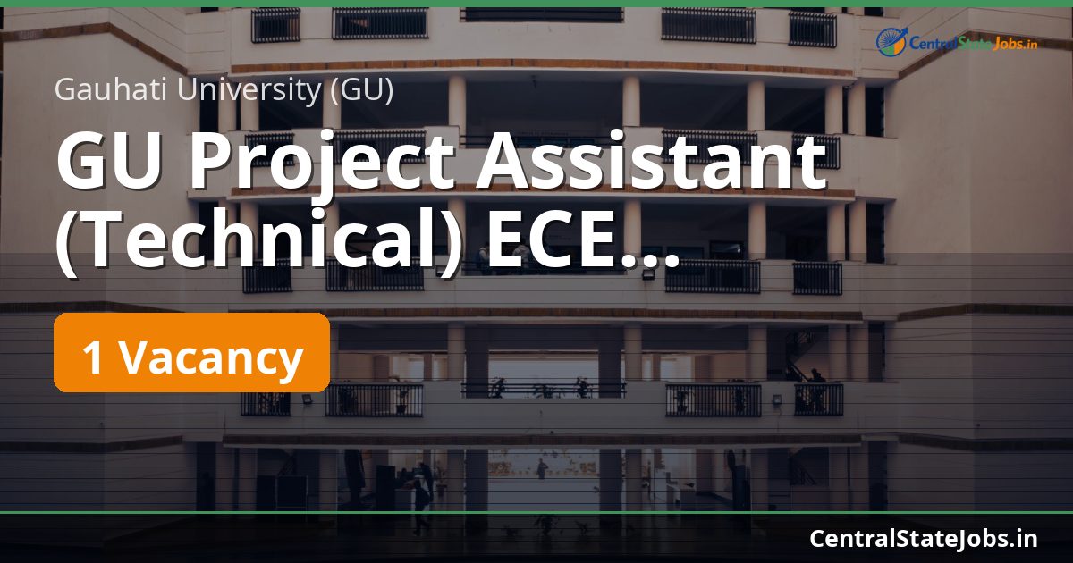 GU Project Assistant (Technical) ECE Recruitment 2026