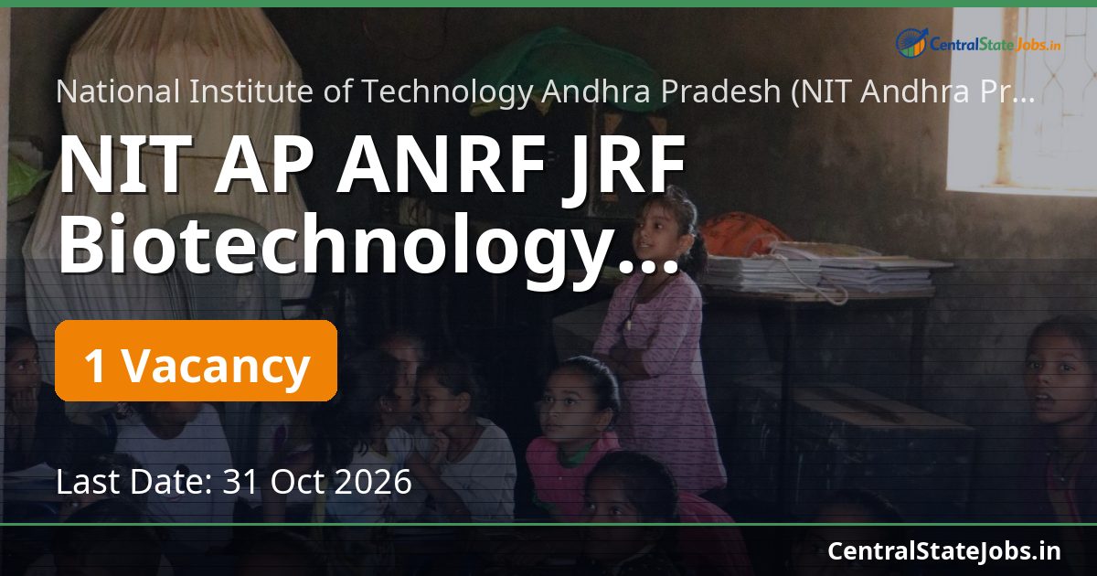 NIT AP ANRF JRF Biotechnology Recruitment 2026