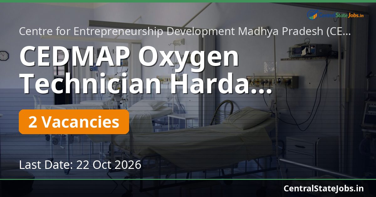 CEDMAP Oxygen Technician Harda Recruitment 2026
