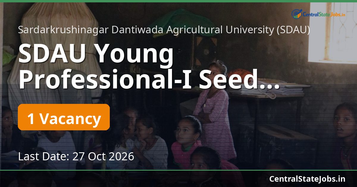 SDAU Young Professional-I Seed Spices Recruitment 2026