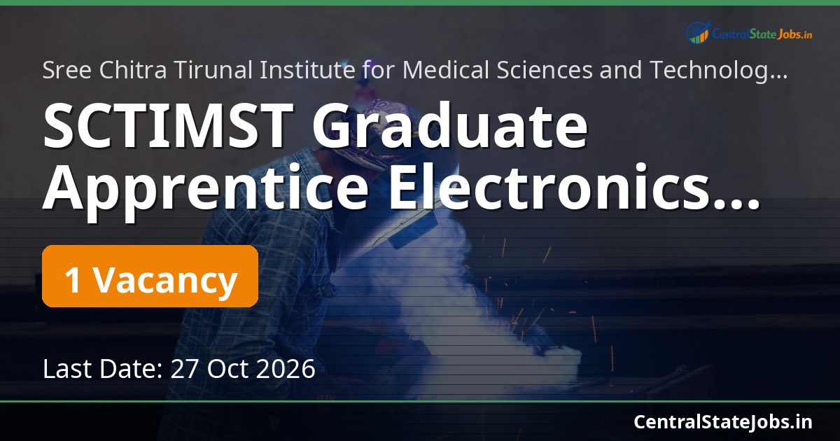 SCTIMST Graduate Apprentice Electronics Recruitment 2026
