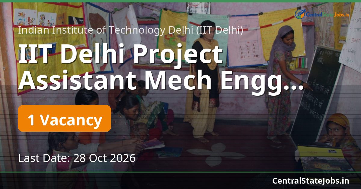 IIT Delhi Project Assistant Mech Engg Recruitment 2026