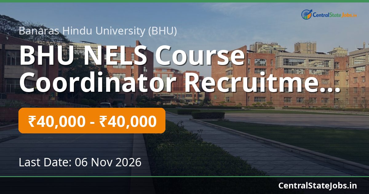 BHU NELS Course Coordinator Recruitment 2026