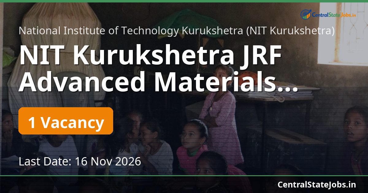 NIT Kurukshetra JRF Advanced Materials Recruitment 2026
