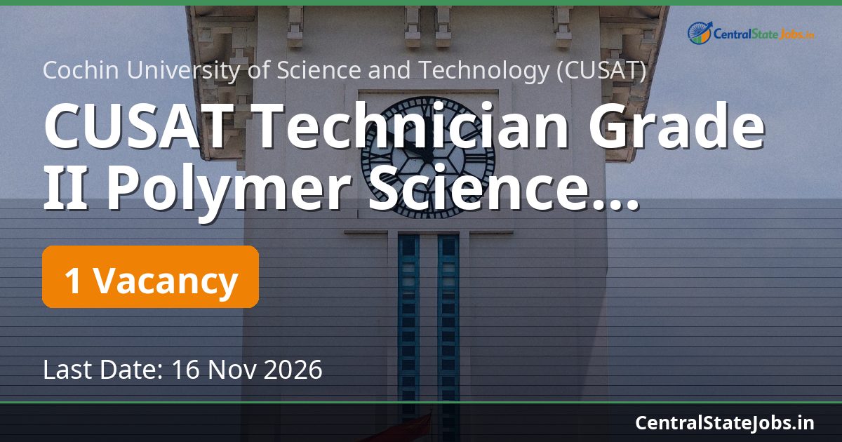 CUSAT Technician Grade II Polymer Science Recruitment 2026