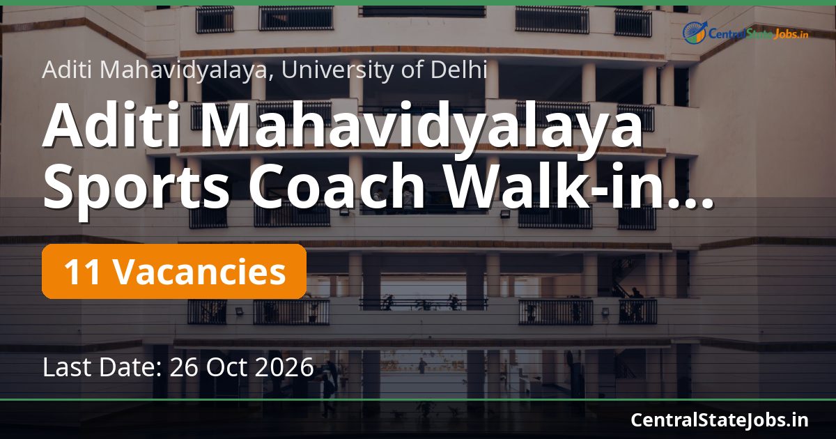 Aditi Mahavidyalaya Sports Coach Walk-in 2026