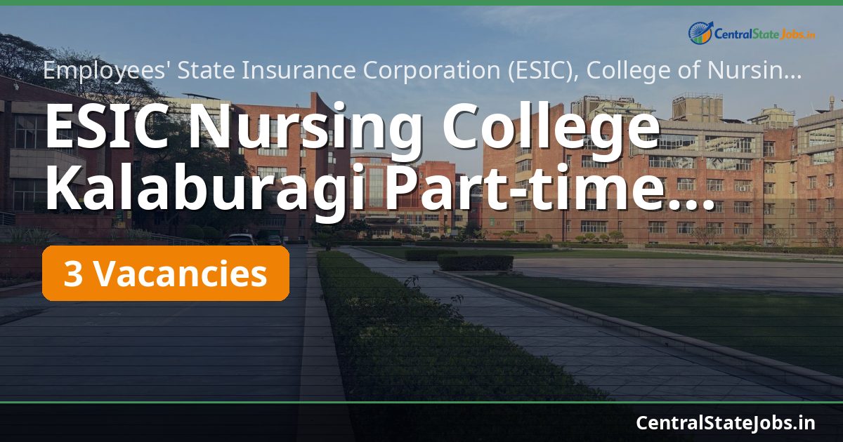 ESIC Nursing College Kalaburagi Part-time Faculty 2026