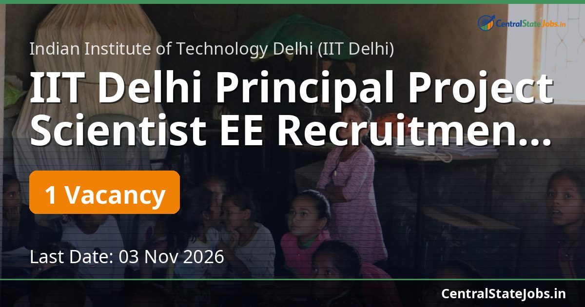 IIT Delhi Principal Project Scientist EE Recruitment 2026