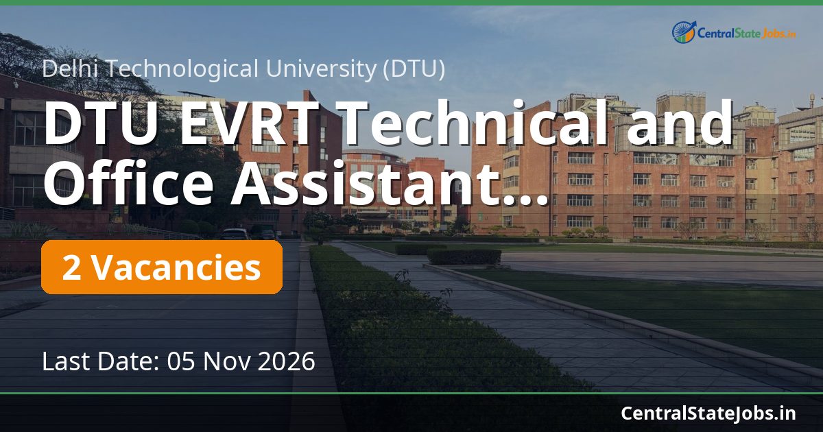 DTU EVRT Technical and Office Assistant Recruitment 2026