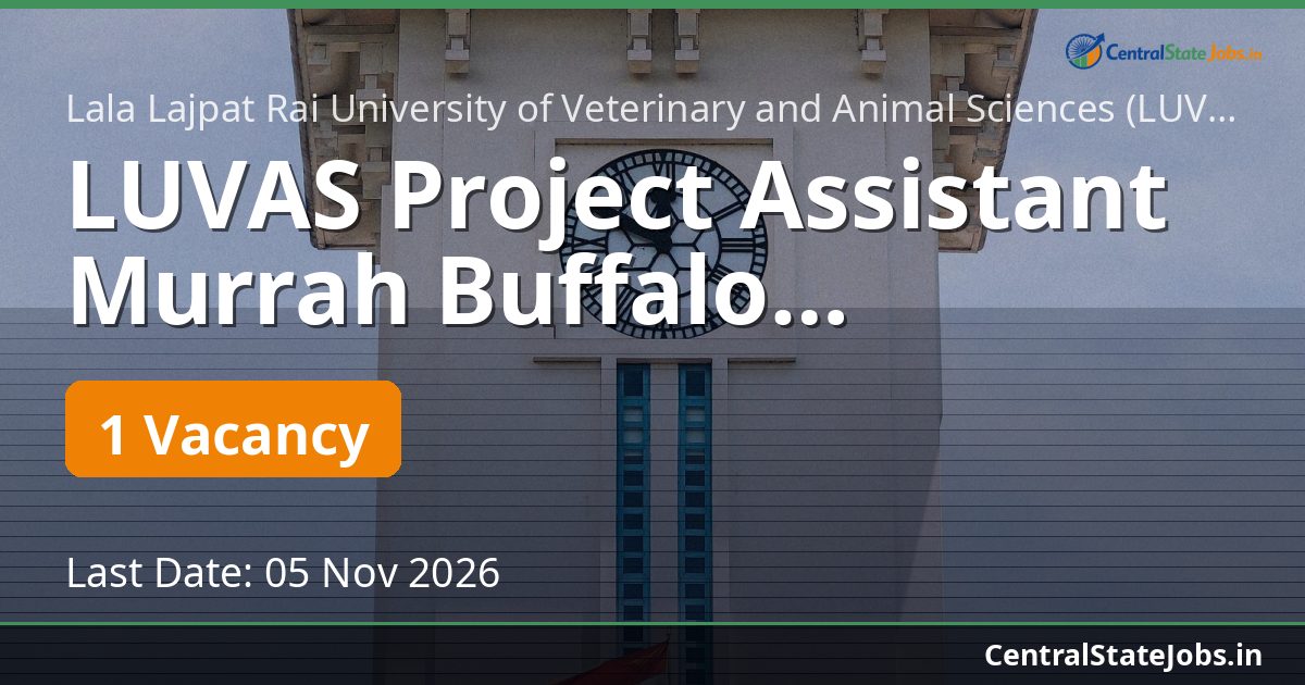 LUVAS Project Assistant Murrah Buffalo Recruitment 2026
