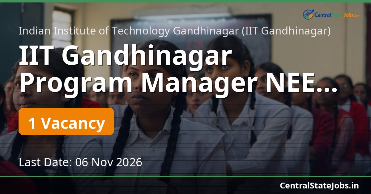 IIT Gandhinagar Program Manager NEEV Recruitment 2026