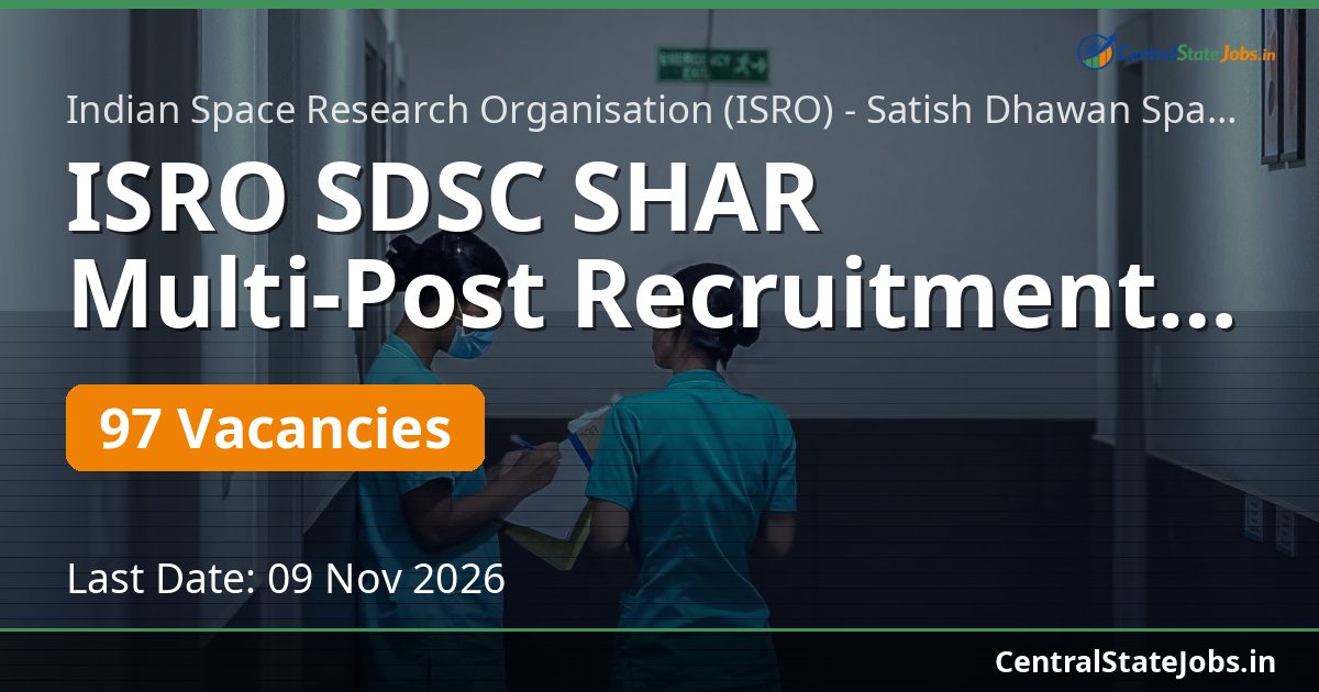 ISRO SDSC SHAR Multi-Post Recruitment 2026 — 97 Vacancies