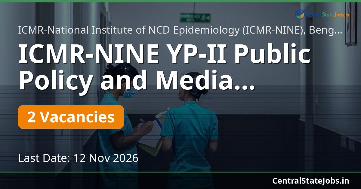 ICMR-NINE YP-II Public Policy and Media Recruitment 2026