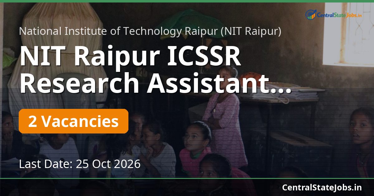 NIT Raipur ICSSR Research Assistant Recruitment 2026