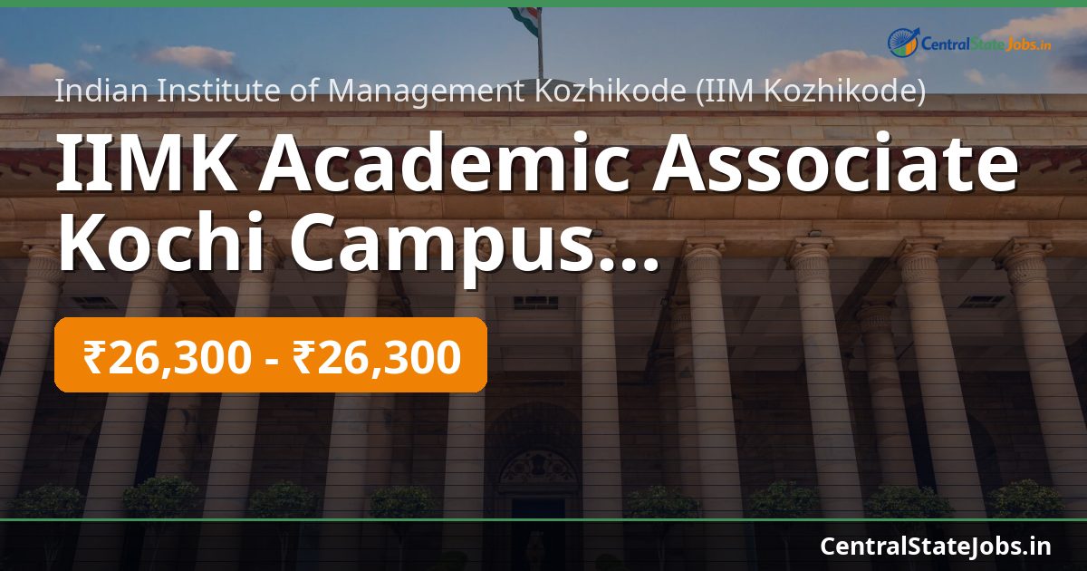 IIMK Academic Associate Kochi Campus Recruitment 2026