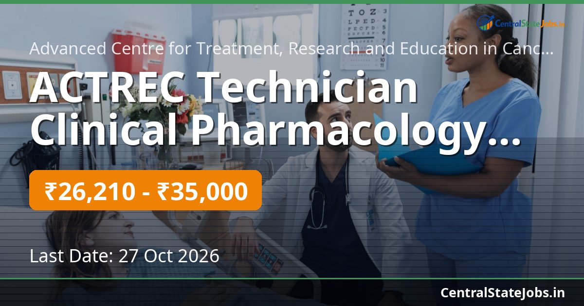 ACTREC Technician Clinical Pharmacology Recruitment 2026