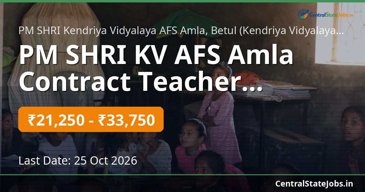 PM SHRI KV AFS Amla Contract Teacher Recruitment 2026