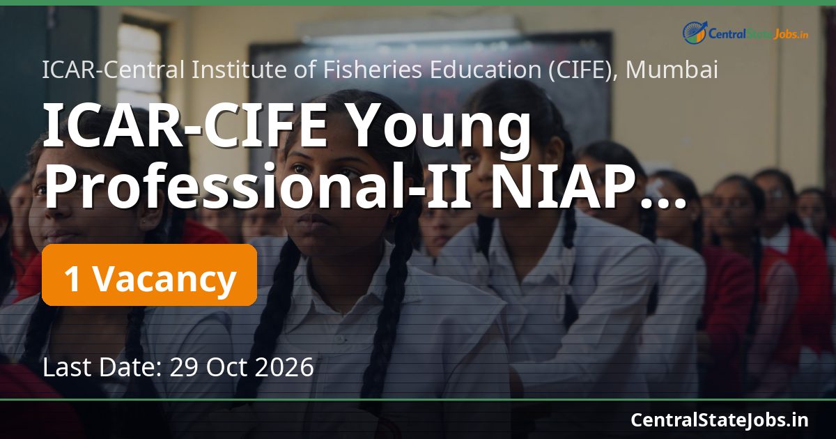 ICAR-CIFE Young Professional-II NIAP Recruitment 2026