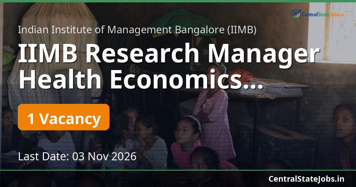IIMB Research Manager Health Economics Recruitment 2026