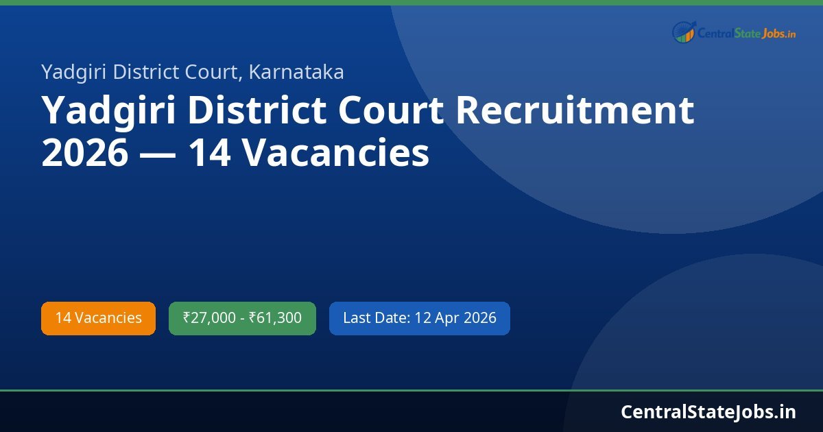 Yadgiri District Court Recruitment 2026 — 14 Vacancies