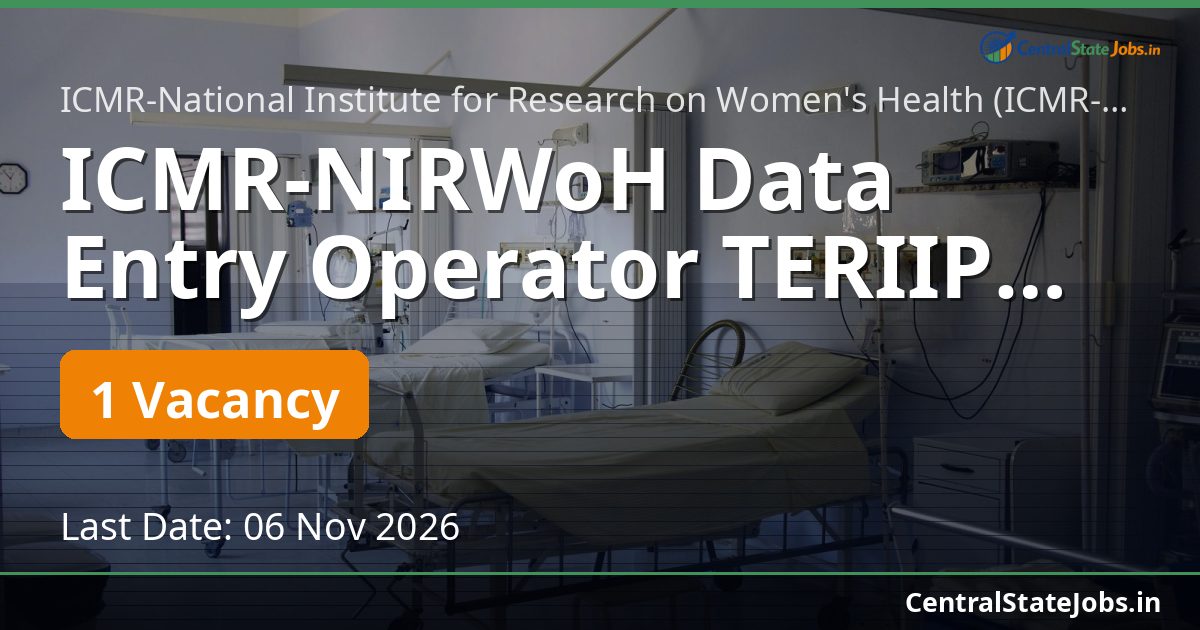 ICMR-NIRWoH Data Entry Operator TERIIP Recruitment 2026