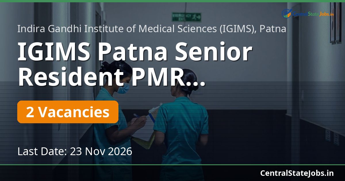 IGIMS Patna Senior Resident PMR Recruitment 2026