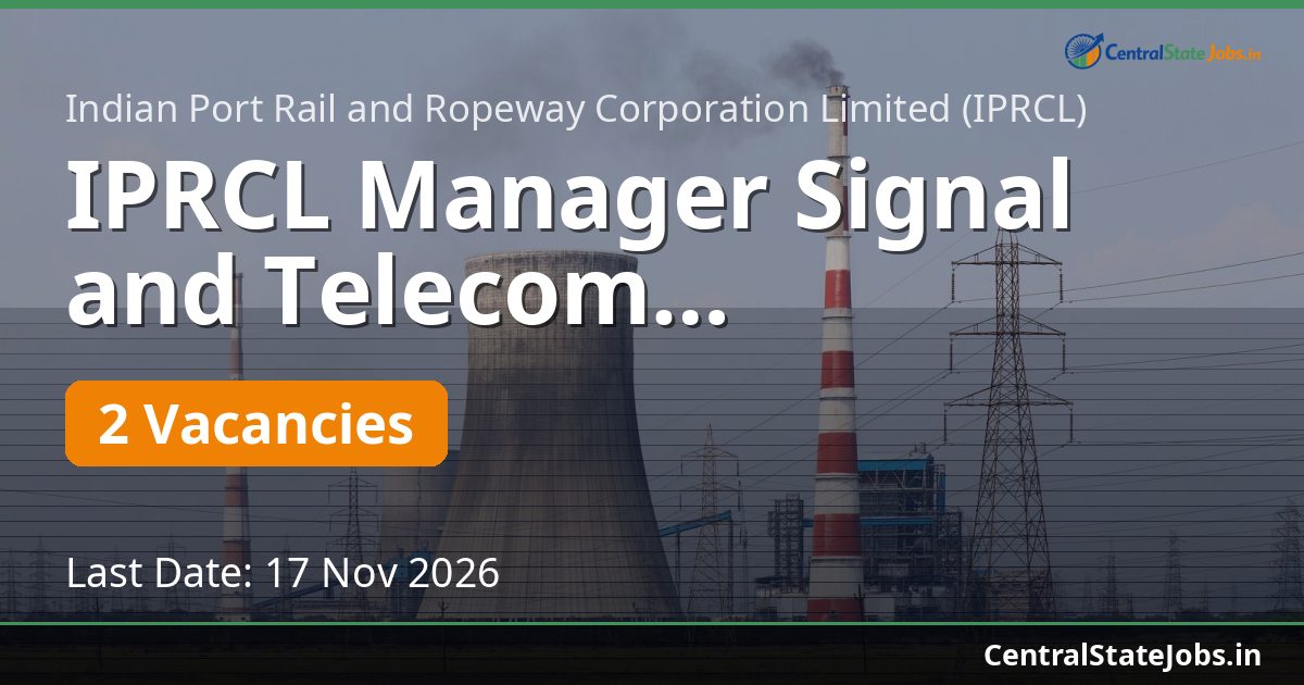 IPRCL Manager Signal and Telecom Recruitment 2026