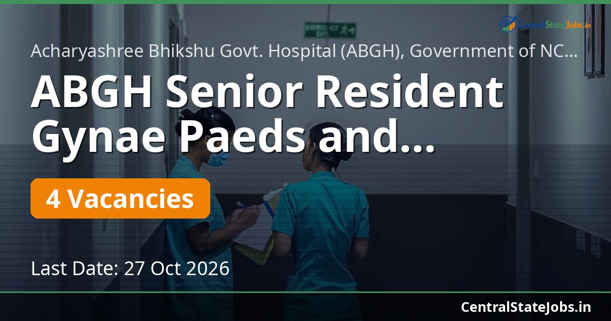 ABGH Senior Resident Gynae Paeds and Medicine 2026