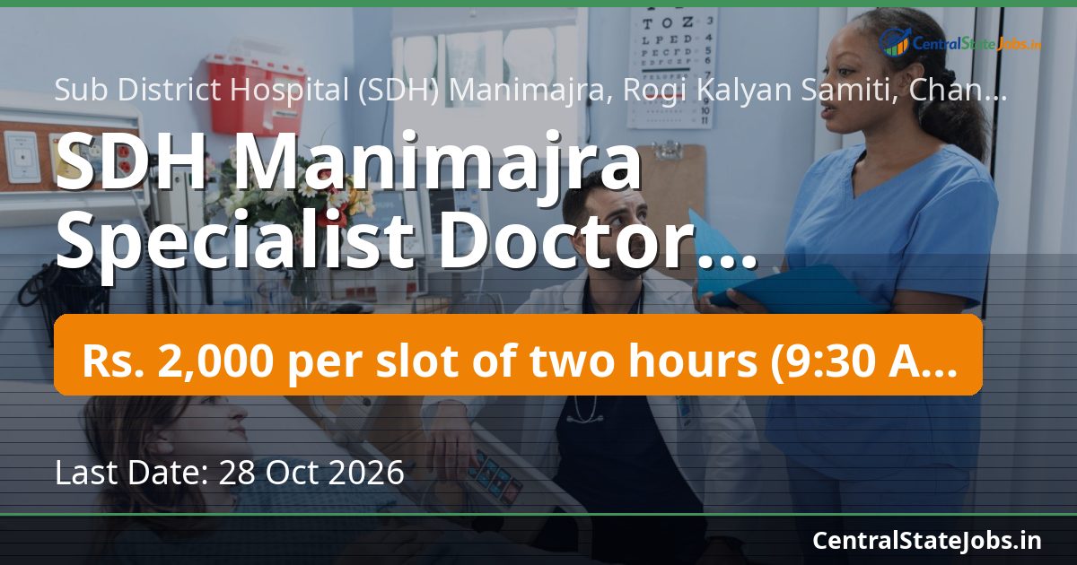 SDH Manimajra Specialist Doctor Recruitment 2026