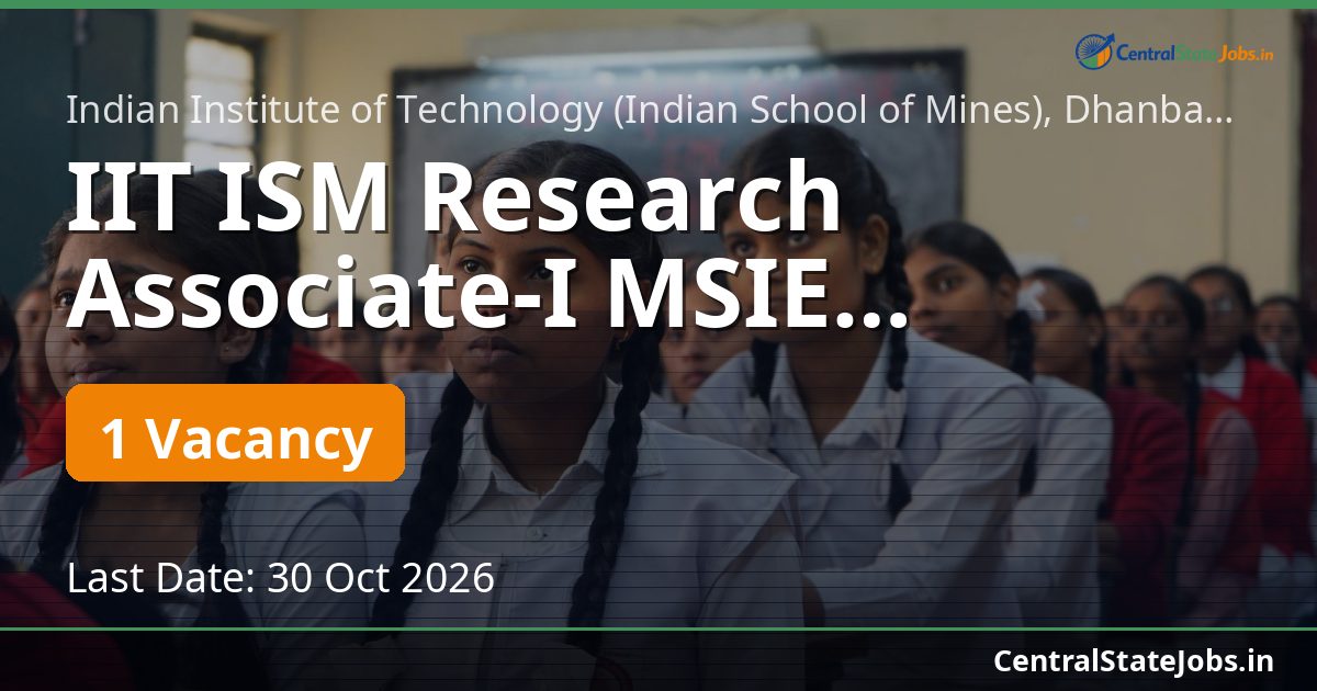 IIT ISM Research Associate-I MSIE Recruitment 2026
