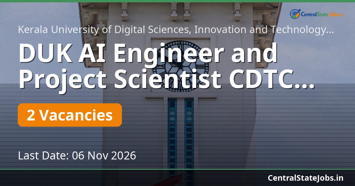 DUK AI Engineer and Project Scientist CDTC Recruitment 2026