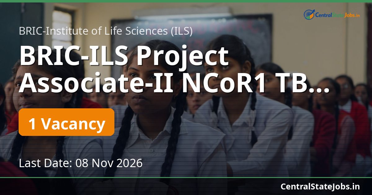 BRIC-ILS Project Associate-II NCoR1 TB Project 2026