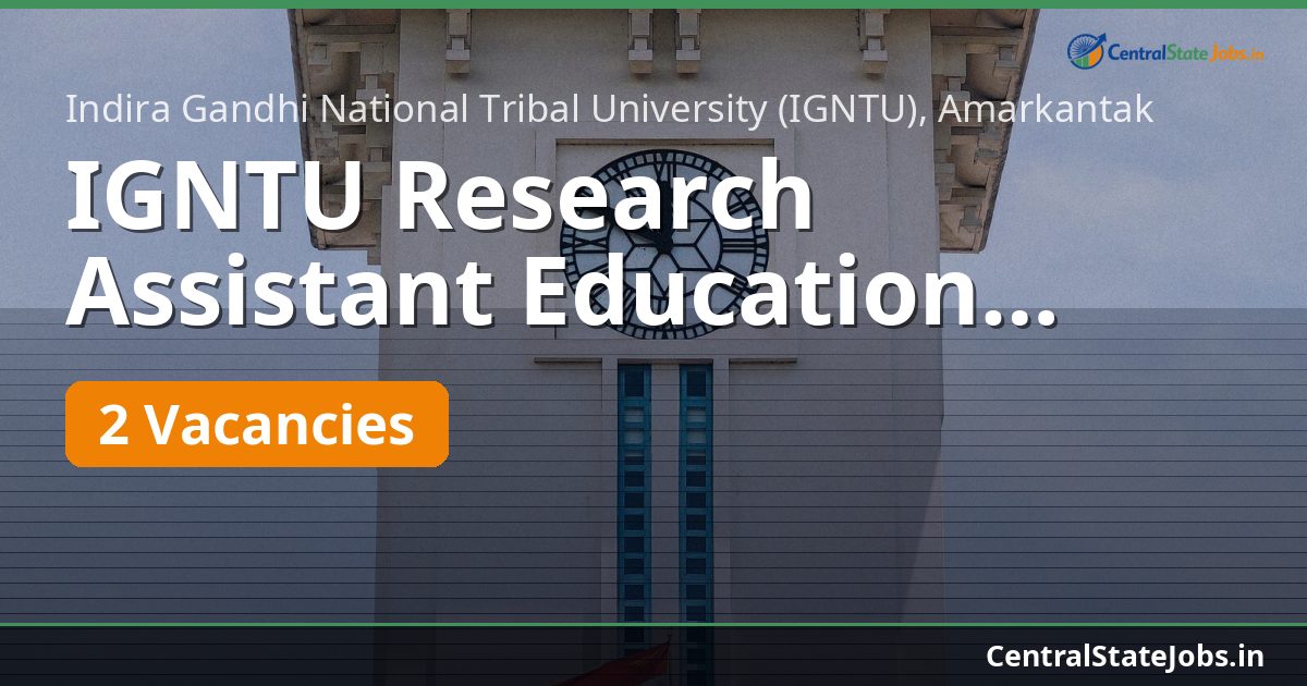 IGNTU Research Assistant Education Recruitment 2026