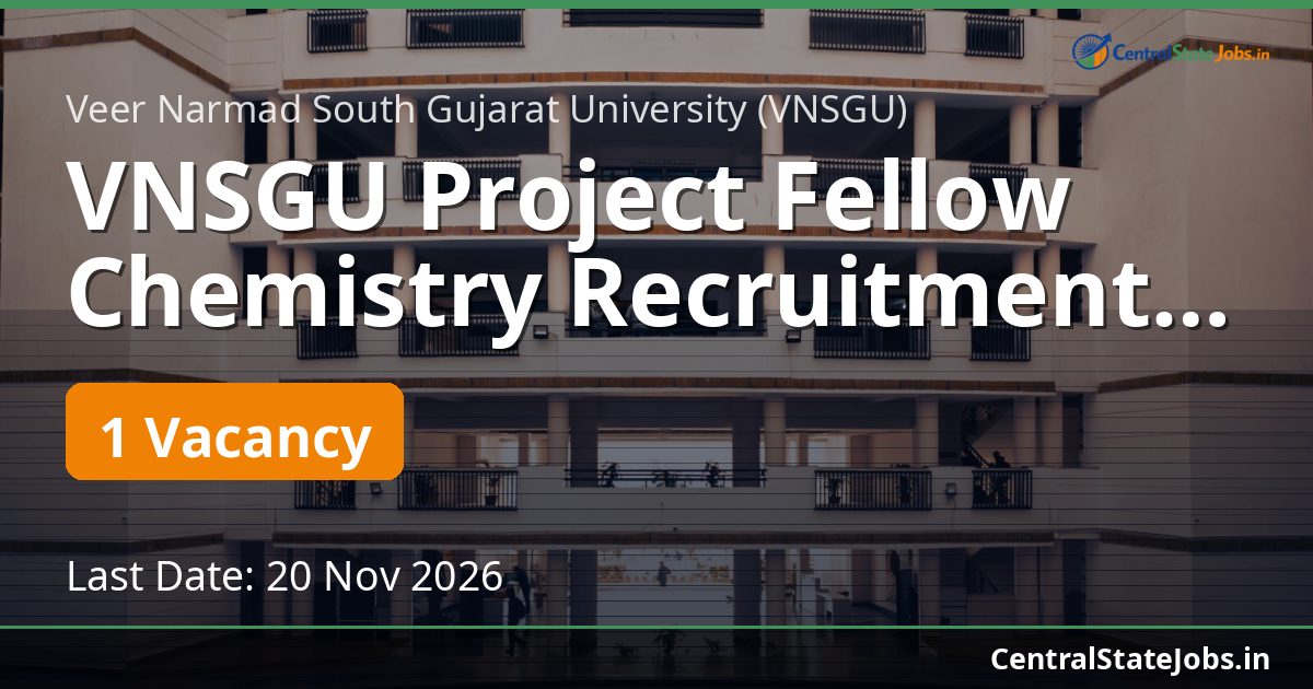 VNSGU Project Fellow Chemistry Recruitment 2026