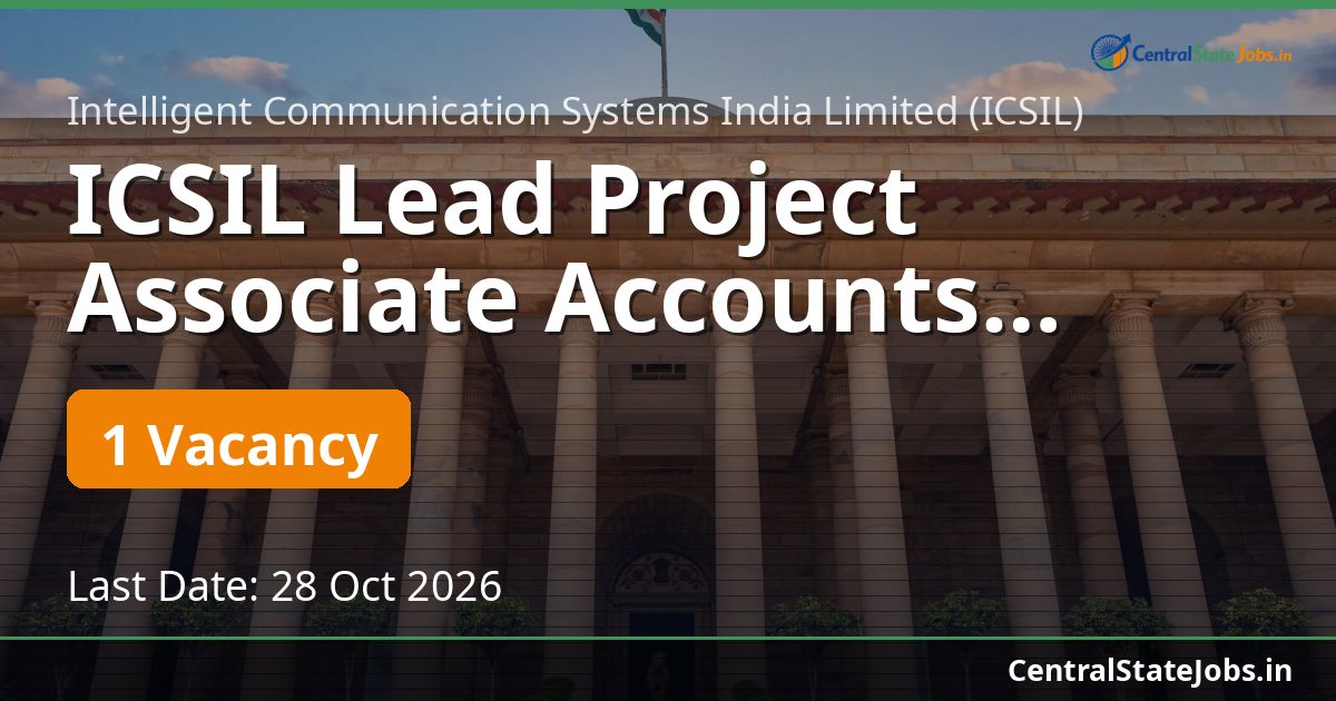 ICSIL Lead Project Associate Accounts Recruitment 2026