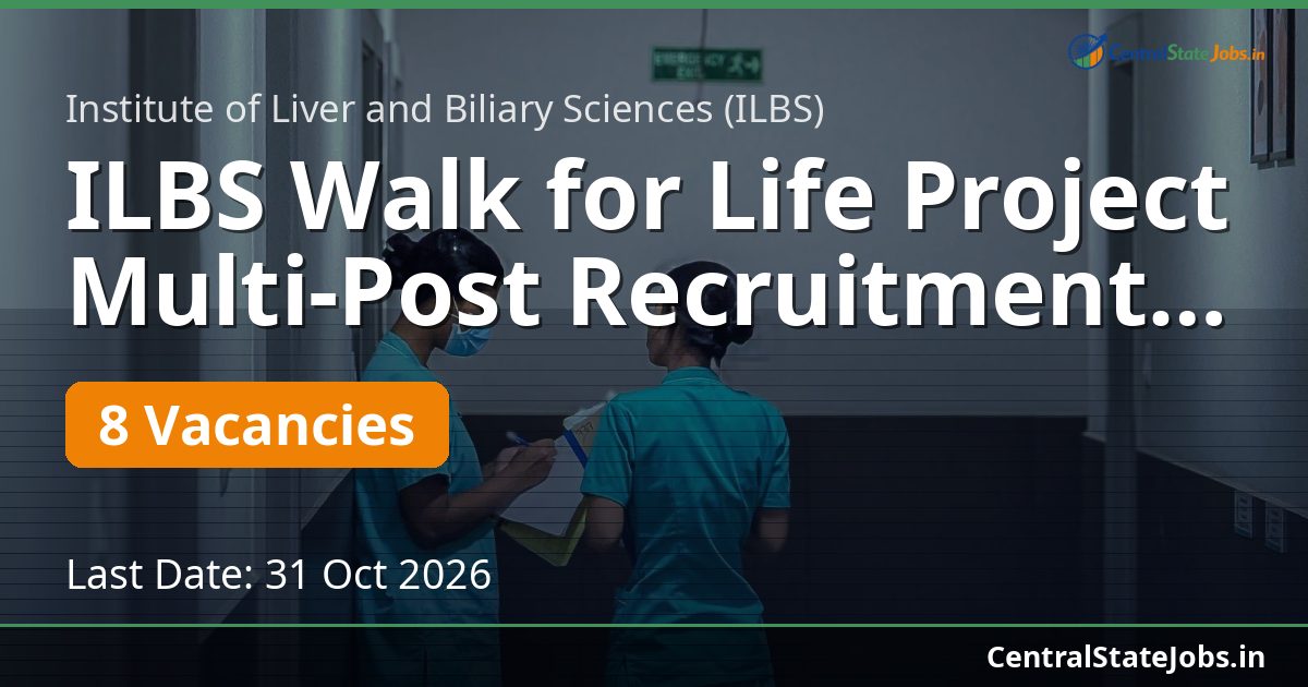 ILBS Walk for Life Project Multi-Post Recruitment 2026