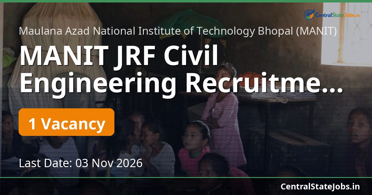 MANIT JRF Civil Engineering Recruitment 2026