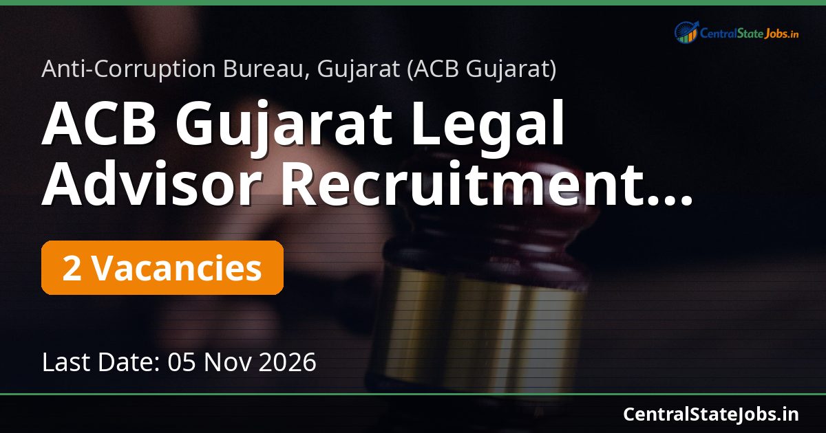 ACB Gujarat Legal Advisor Recruitment 2026