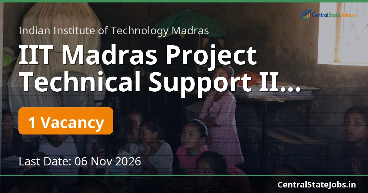 IIT Madras Project Technical Support II Biomedical 2026