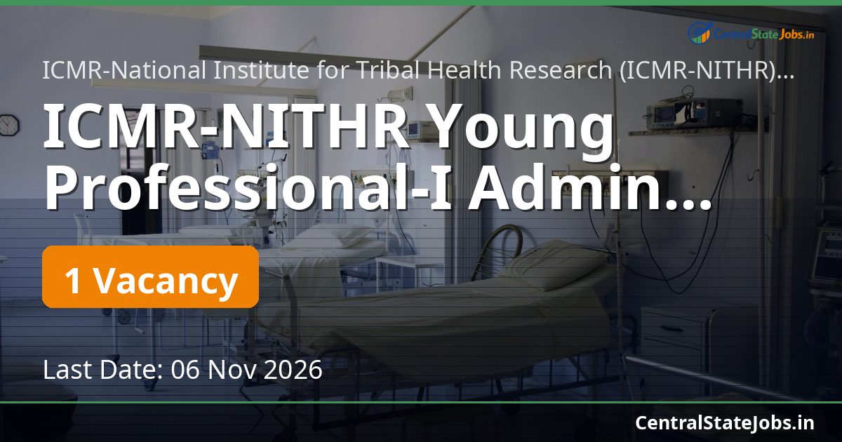 ICMR-NITHR यंग प्रोफेशनल-I (एडमिन) भर्ती 2026