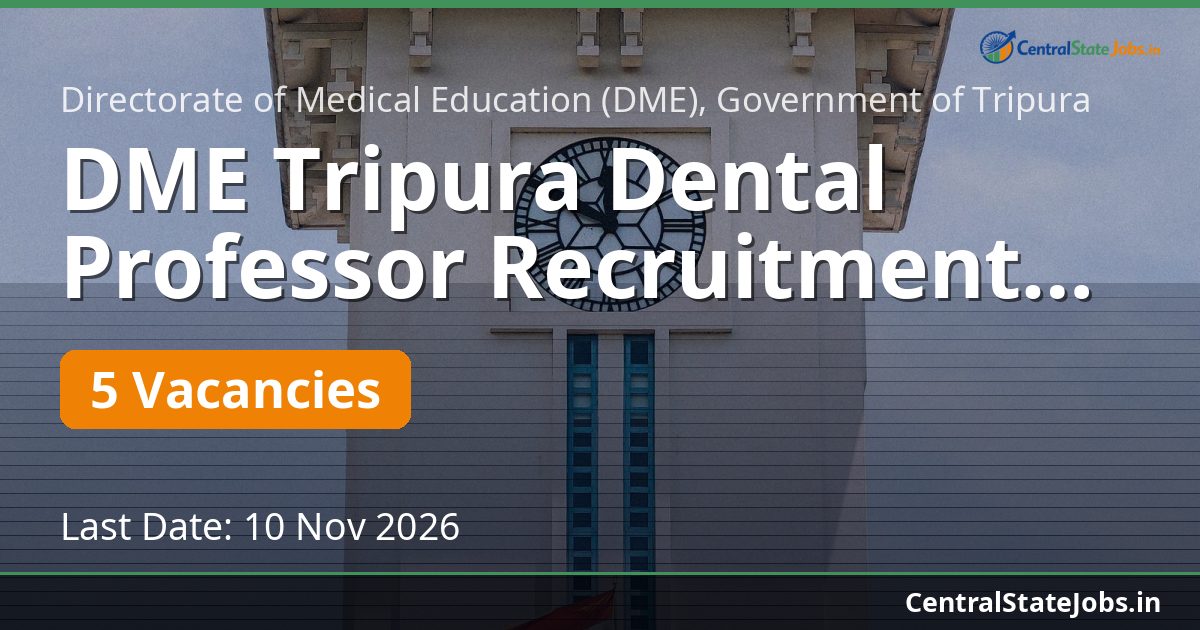 DME Tripura Dental Professor Recruitment 2026